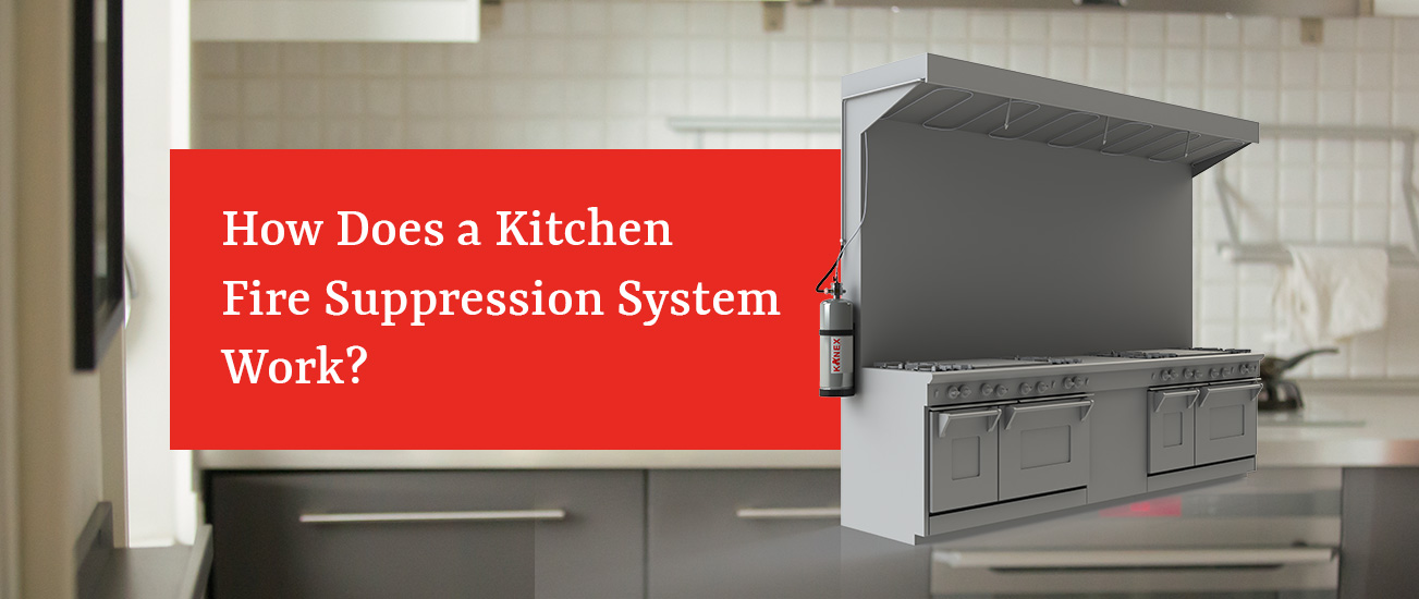 How Does A Kitchen Fire Suppression System Works Kanex Fire Blog   Blog 2 