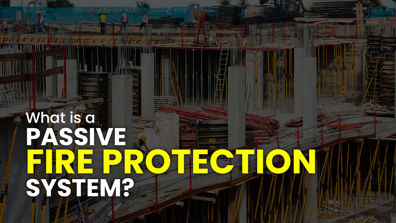 What is a Passive Fire Protection System? Kanex Fire Blog