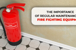 The Importance of Regular Maintenance for Fire Fighting Equipment