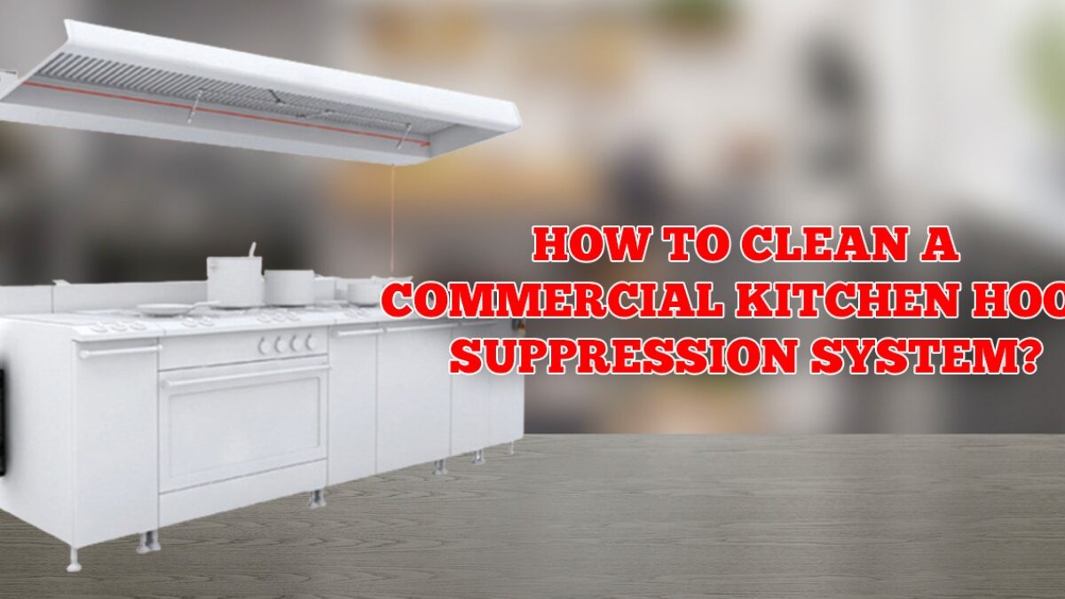 How To Clean A Commercial Kitchen Hood