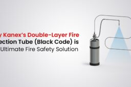 Why Kanex’s Double-Layer Fire Detection Tube (Black Code) is the Ultimate Fire Safety Solution